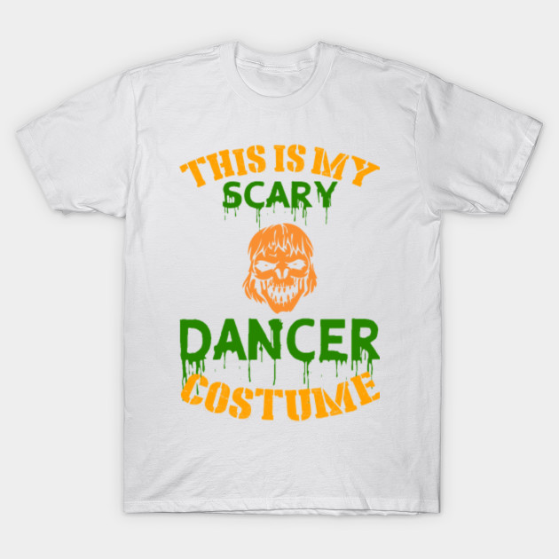 This Is My Scary Dancer Costume T-Shirt-TOZ